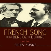 Довер Книги За Музика: глас: француска Песна Од Берлиоз До Дупарк