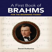 Довер Класична Музика За Пијано За Почетници: Прва Книга На Брамс: За Почетниот Пијанист